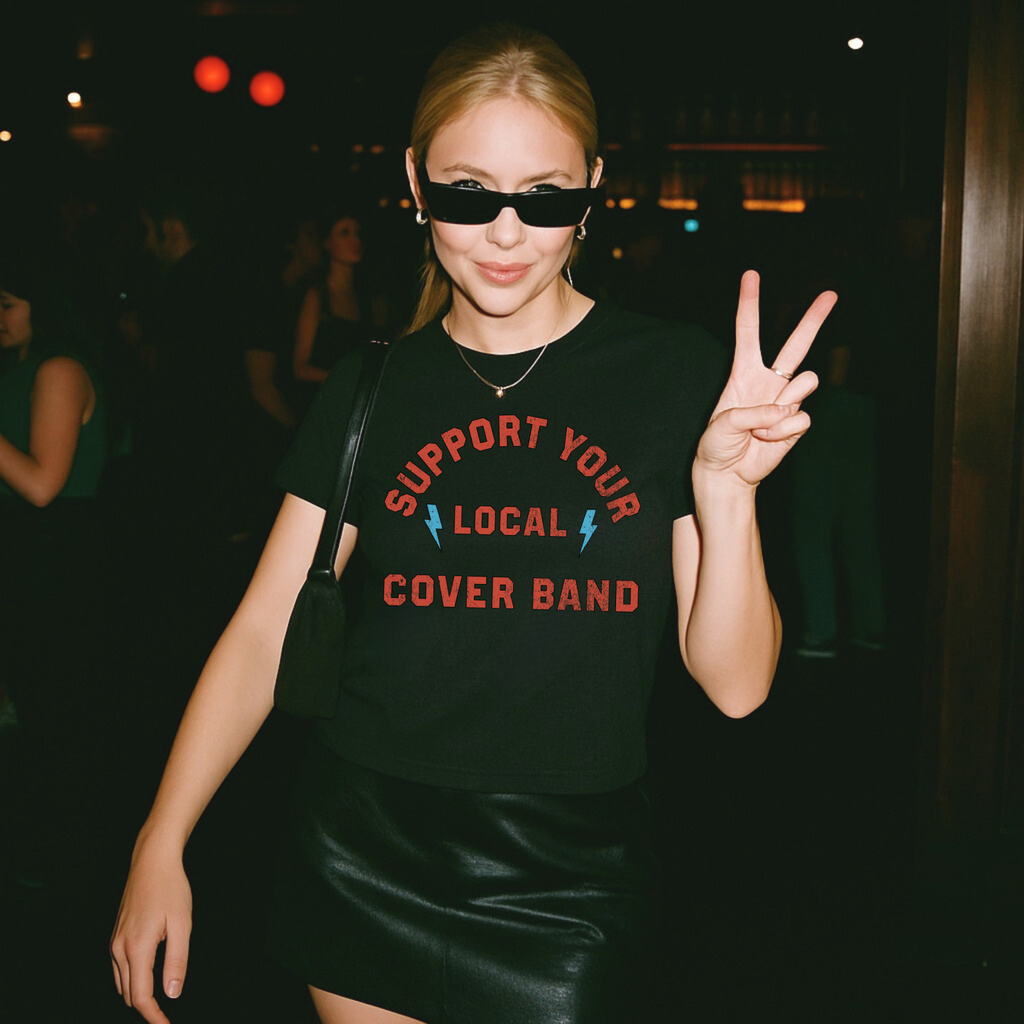 Support Your Local Cover Band Baby Tee | Fitted Vintage Rock Graphic Shirt