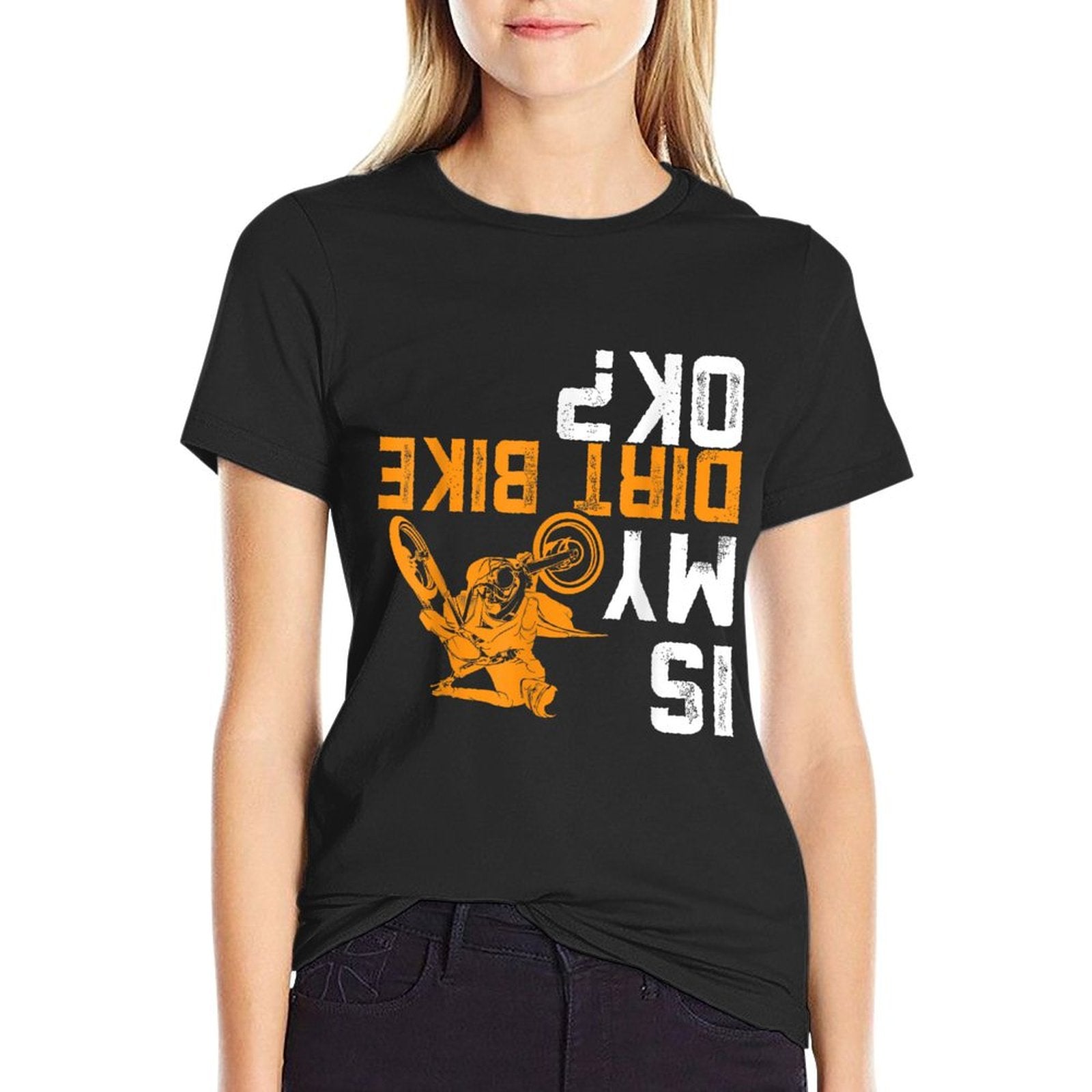 Is My Dirt Bike OK  Dirt Bike Gear Dirtbike Dirt Bike Eco-friendly Material T-Shirt