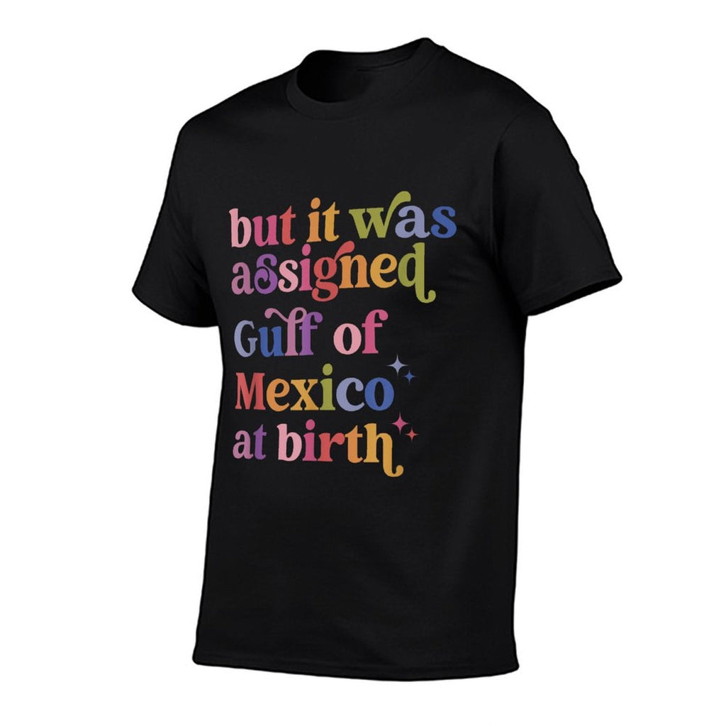 But It Was Assigned Gulf Of Mexico At Birth Relaxed-fit T-Shirt