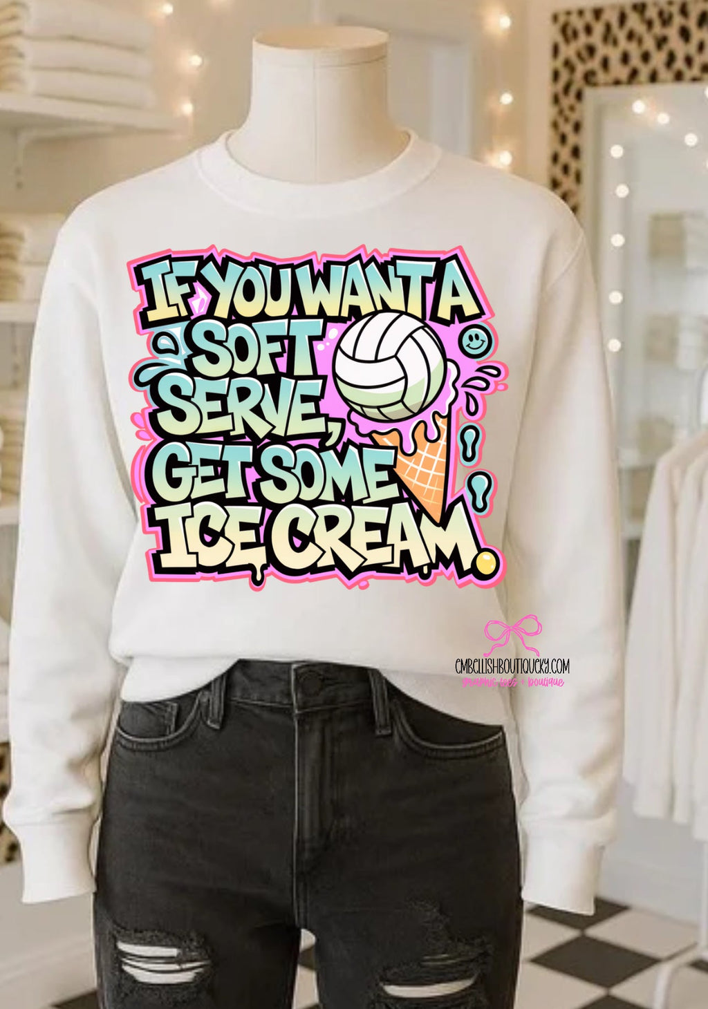 Drip Volleyball - If you want soft serve, get ice cream - tee or sweatshirt