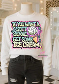 Drip Volleyball - If you want soft serve, get ice cream - tee or sweatshirt