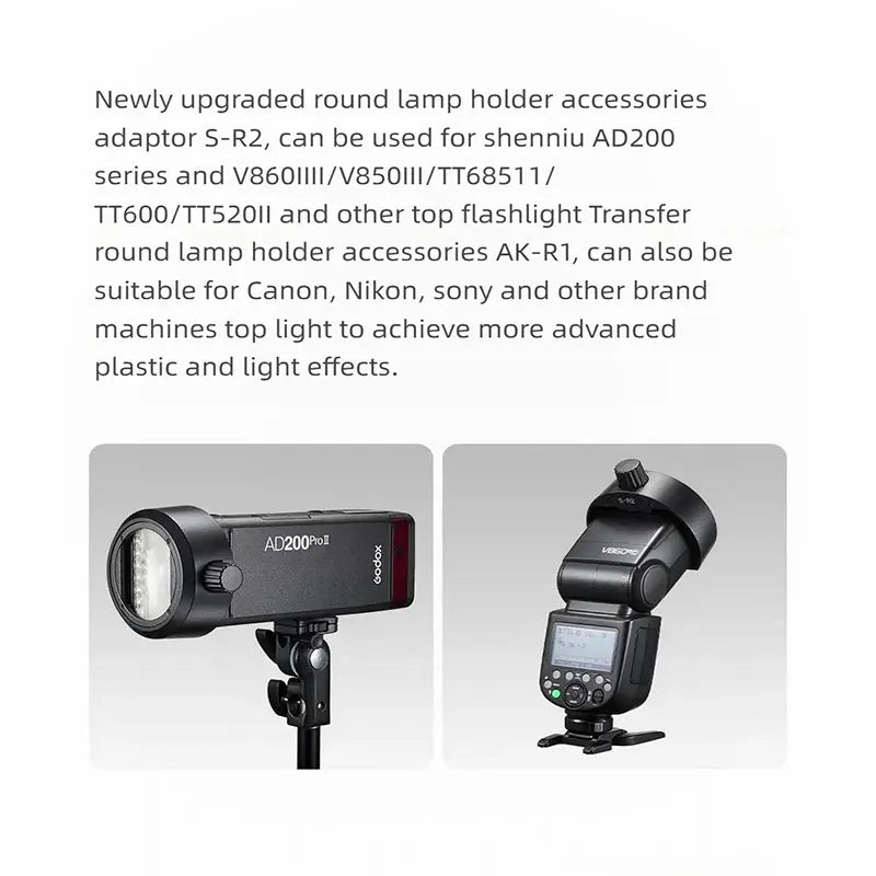 The newly upgraded round head accessory adapter S-R2 can be used for the Shenniu AD200 series and the V860I/V850II/TT685I1/TT600