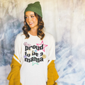 Proud Mama T Shirt
