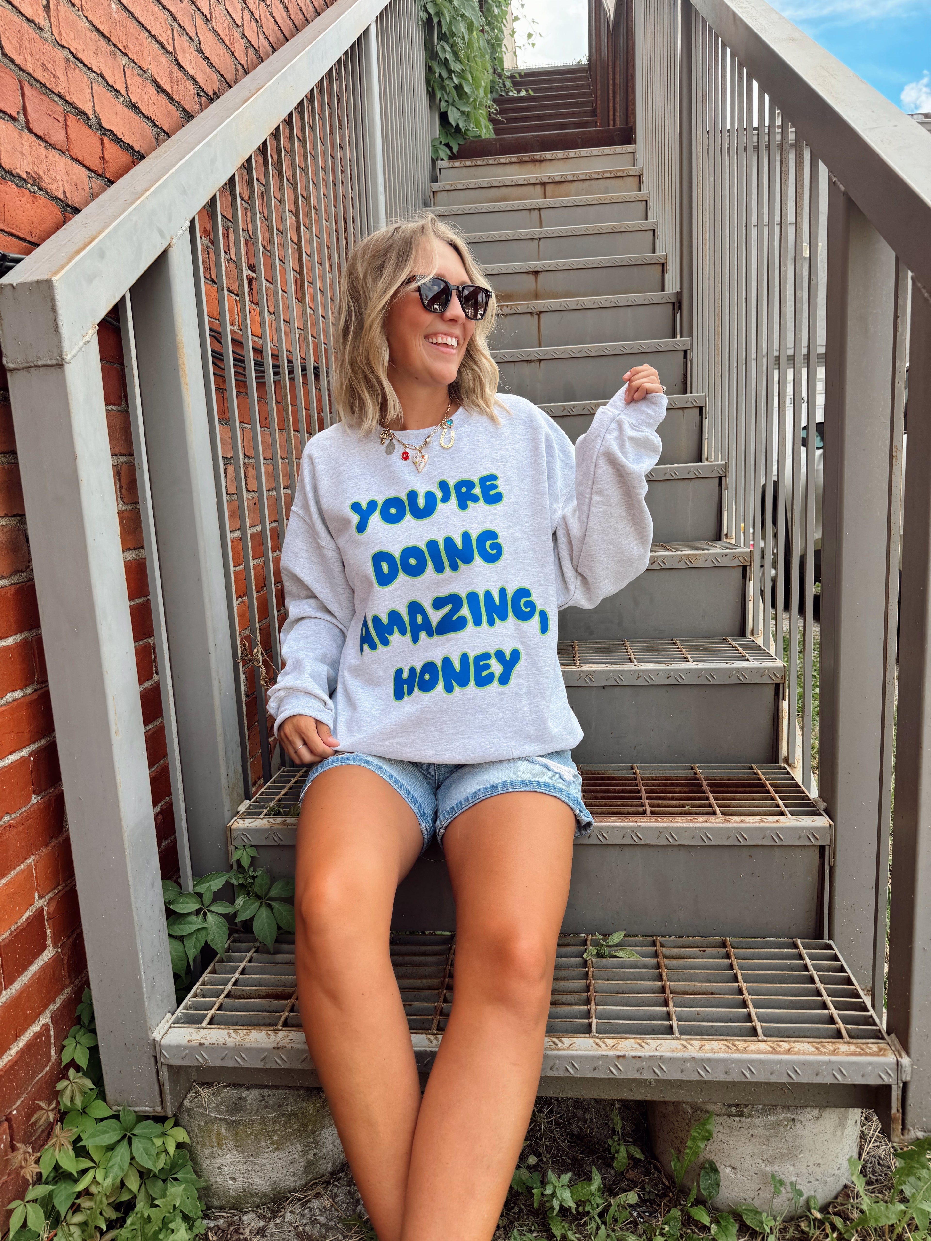 You're Doing Amazing, Honey Crewneck
