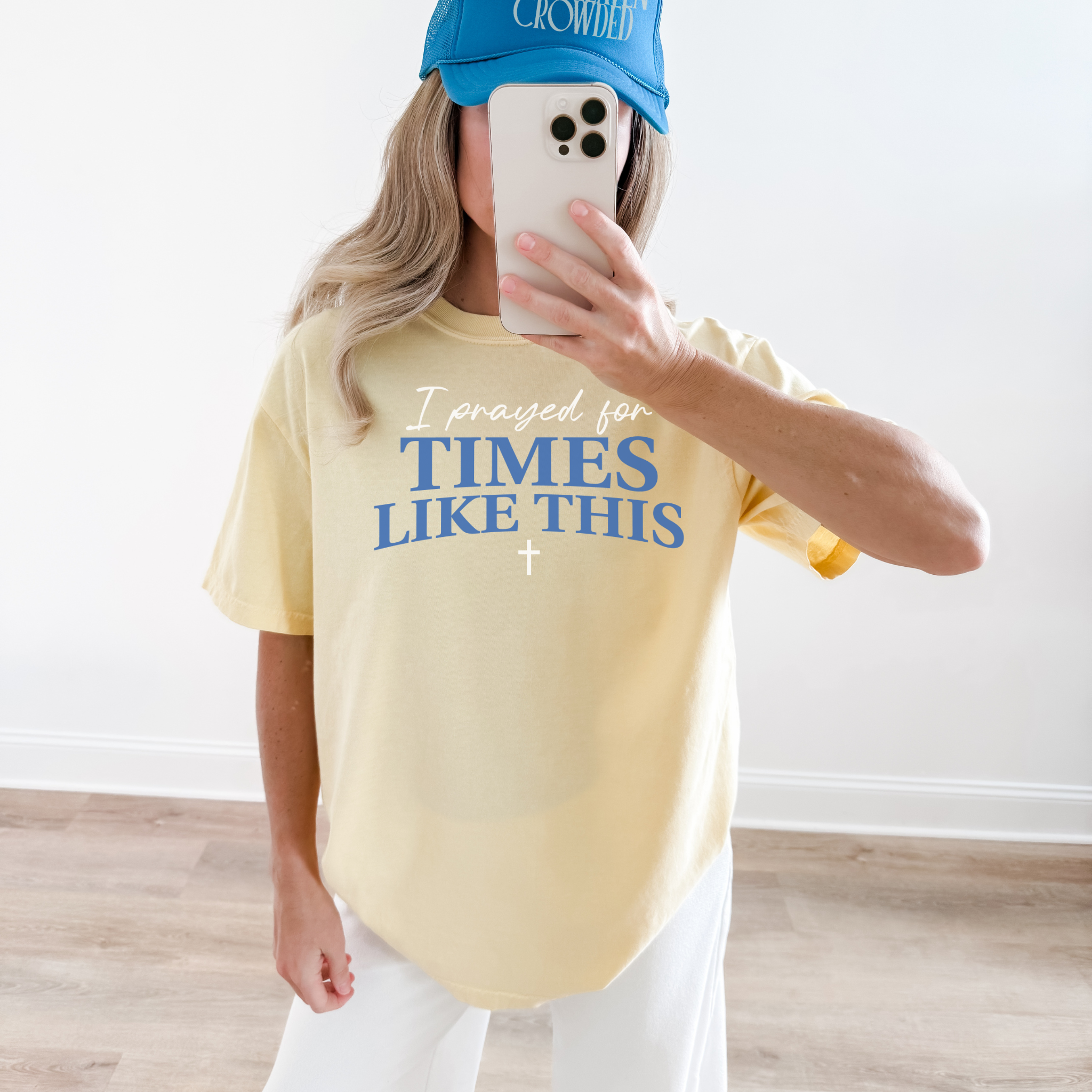 I Prayed for Times Like This Faith Tee | Christian Graphic T-Shirt
