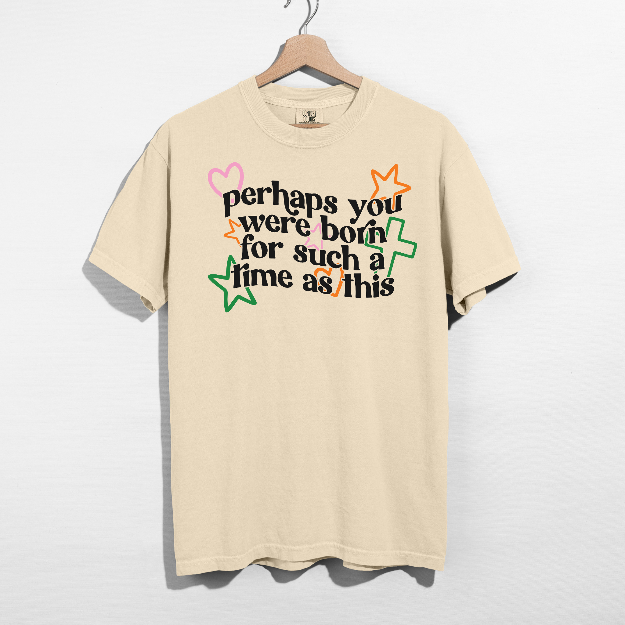 Perhaps You Were Born for Such a Time as This Tee