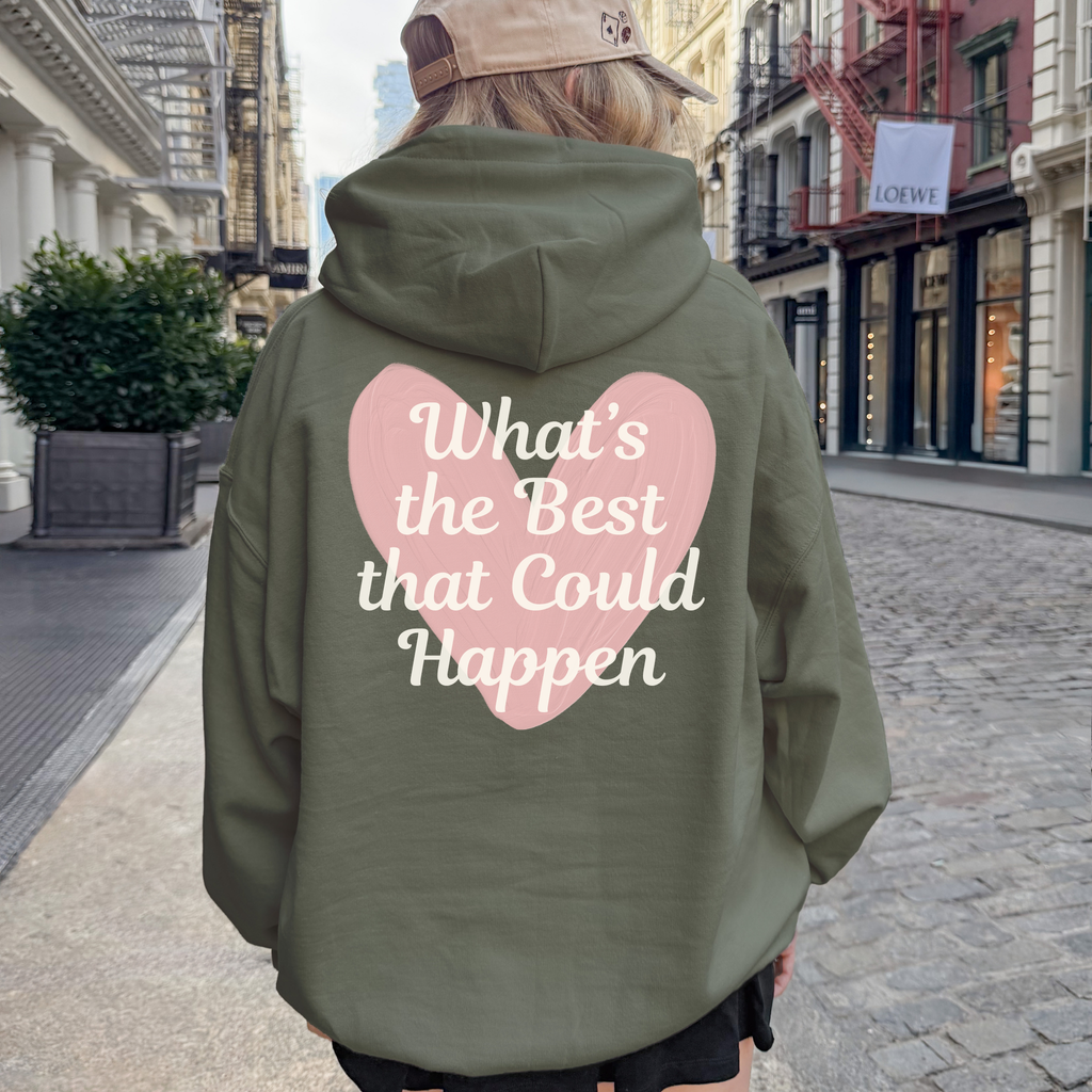 What’s the Best That Could Happen Heart Hoodie