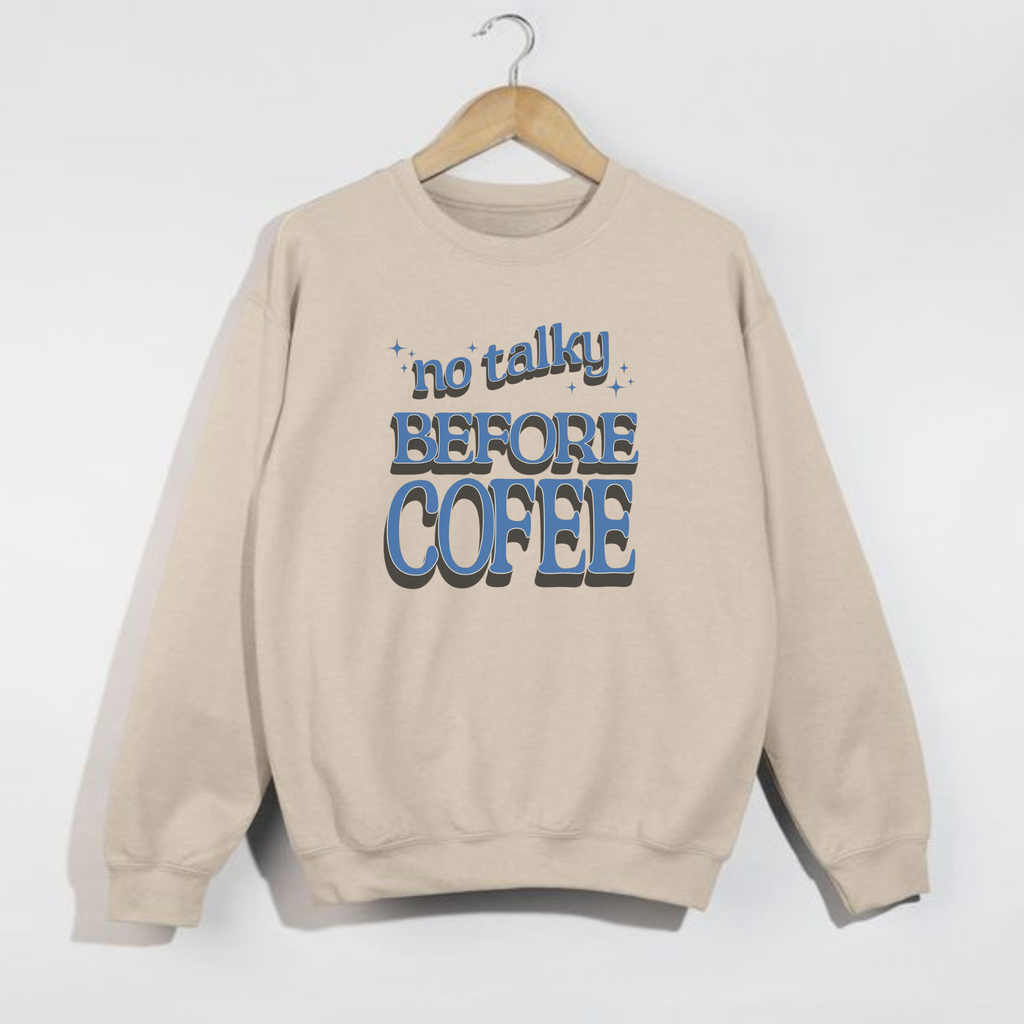 No Talky Before Coffee Crewneck Sweatshirt – Retro Blue Lettering Graphic