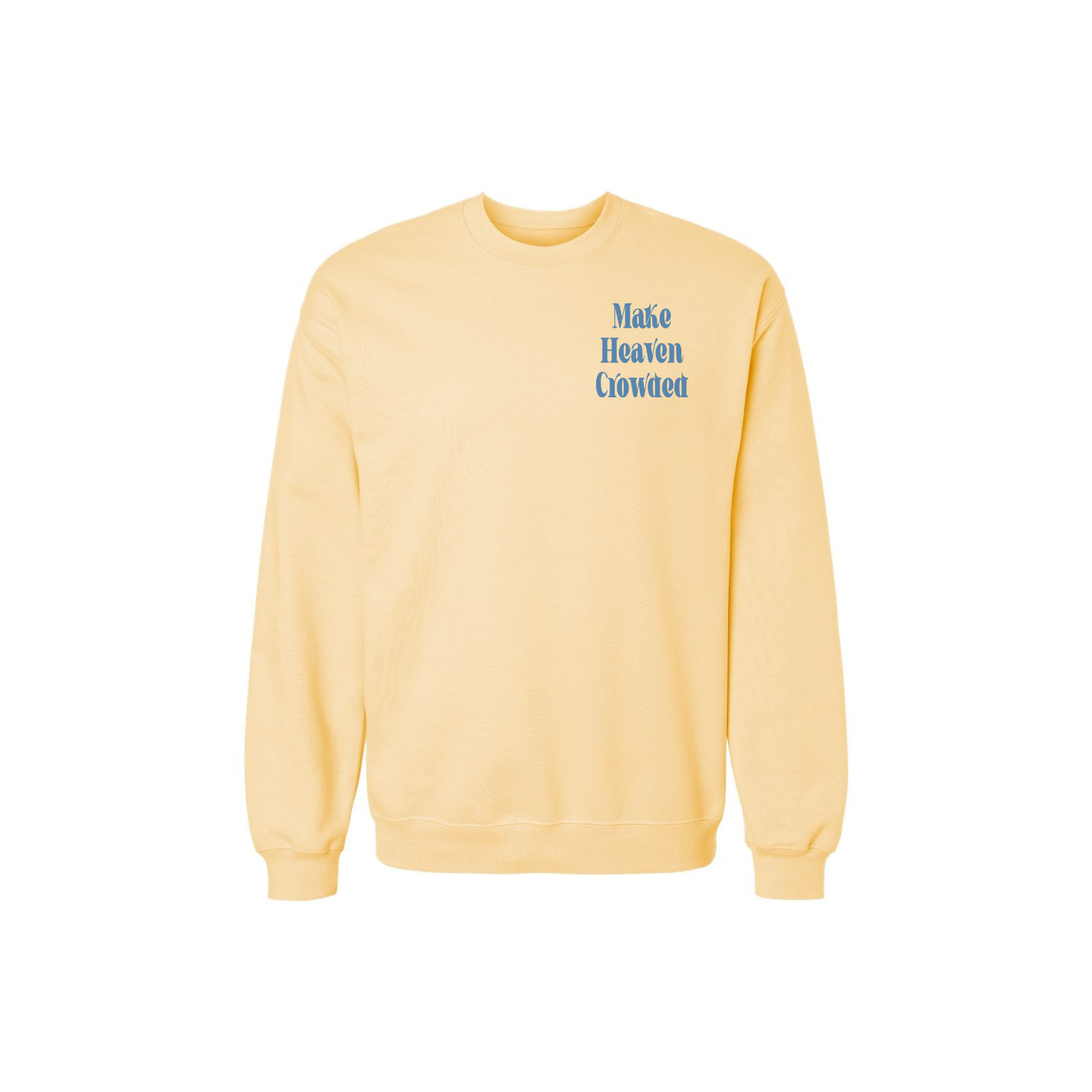 Make Heaven Crowded Back Print Sweatshirt – Faith Graphic Crewneck
